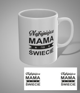 Kubek z nadrukiem "najfajniejsza mama"