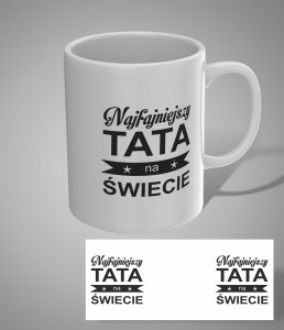 Kubek z nadrukiem "najfajniejszy tata"